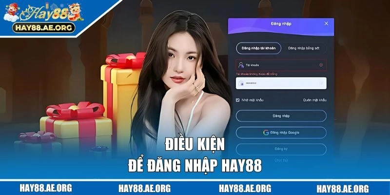 Điều kiện để đăng nhập HAY88